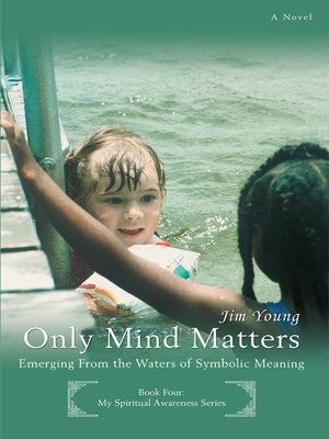 Only Mind Matters by Jim Young · OverDrive: Free ebooks, audiobooks